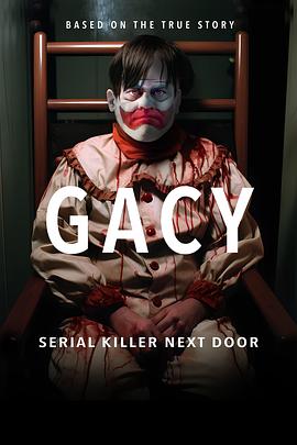 Gacy: Serial Killer Next Door Gacy: Serial Killer Next Door海报